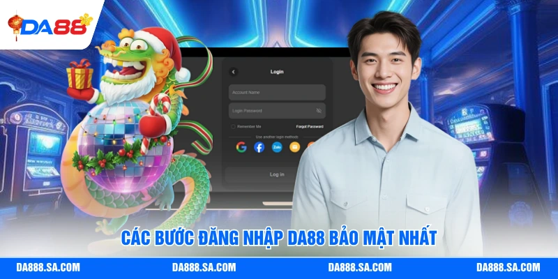 Các bước đăng nhập Da88 bảo mật nhất