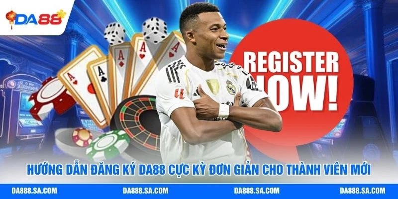 Hướng dẫn đăng ký Da88 cực kỳ đơn giản cho thành viên mới