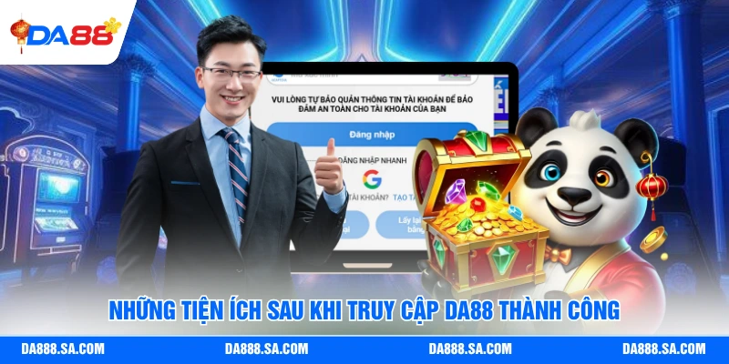Những tiện ích sau khi truy cập Da88 thành công